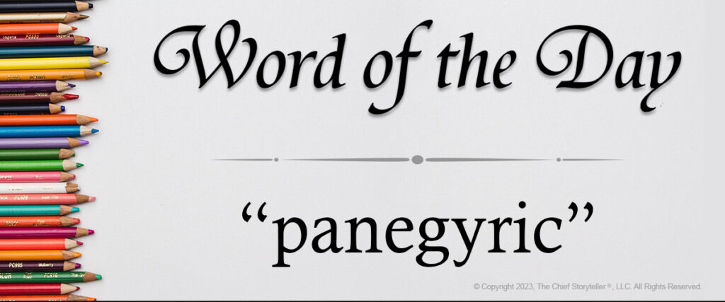 panegyric - word of the day, pencils shown horizontally and layered vertically from top to bottom