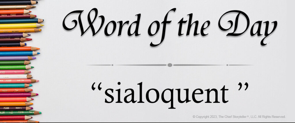 sialoquent - word of the day, pencils shown horizontally and layered vertically from top to bottom