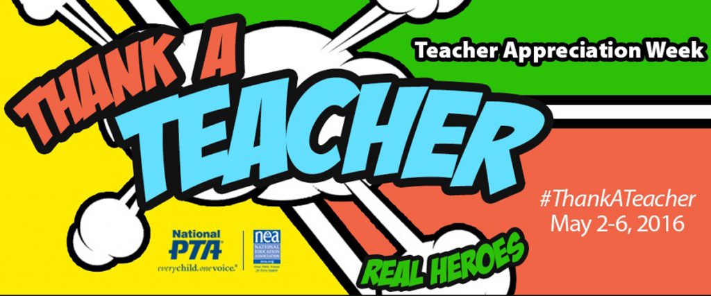 thank a teacher, teacher appreciation week 2016