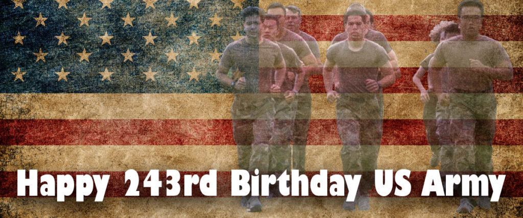 happy 243rd birthday us army - in the year 2018