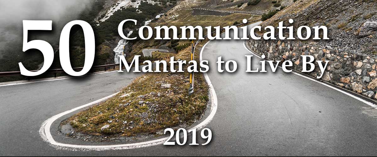 Stelvio Pass is a mountain pass in northern Italy - very curvy with switchbacks - just like communication - known and unknown roadways ahead - 50 communication mantras to live by in 2019