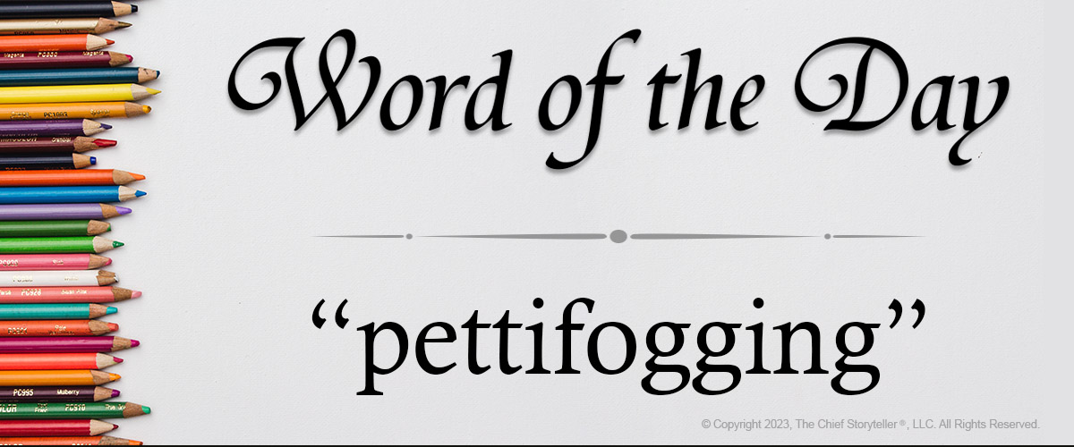 pettifogging - word of the day, pencils shown horizontally and layered vertically from top to bottom