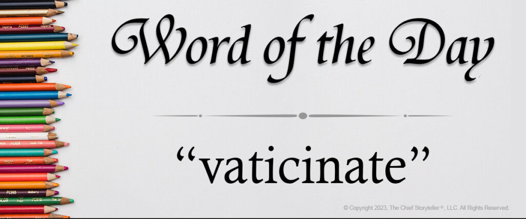 vaticinate - word of the day, pencils shown horizontally and layered vertically from top to bottom